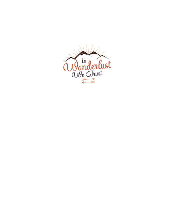 In Wanderlust we trust model alb pe tricou