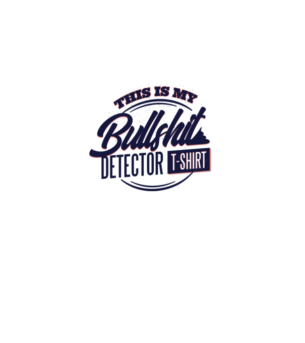 This is my Bullshit Detector T-shirt - tricoul detector de prostii model gri pe tricou