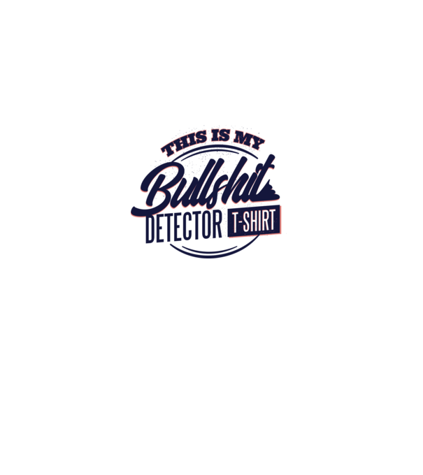 This is my Bullshit Detector T-shirt - tricoul detector de prostii model albastru deschis pe tricou