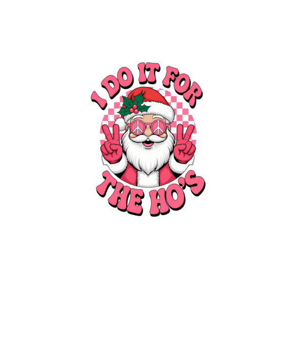 I do it for the HO's Santa model negru pe tricou