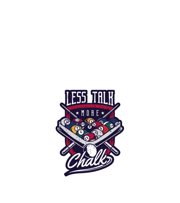 Less Talk More Chalk Billiard model nisipiu pe tricou