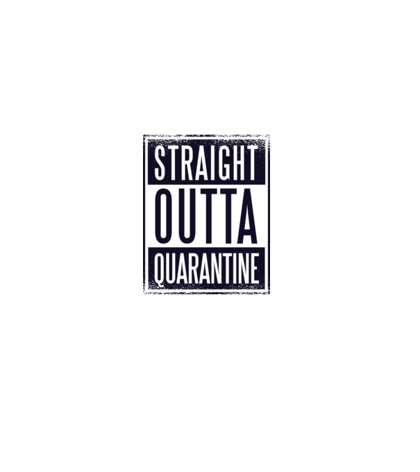 Straight outta quarantine model albastru deschis pe tricou