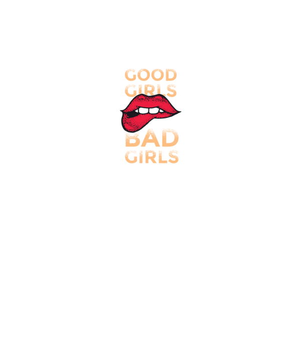 Good Girls are Bad Girls that are never get caught model negru pe tricou