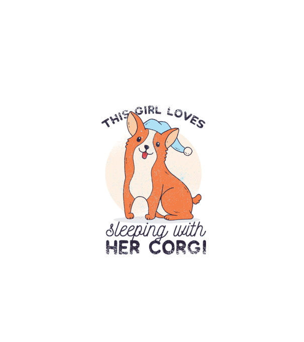 This Girl Loves sleeping with her Corgi model alb pe tricou