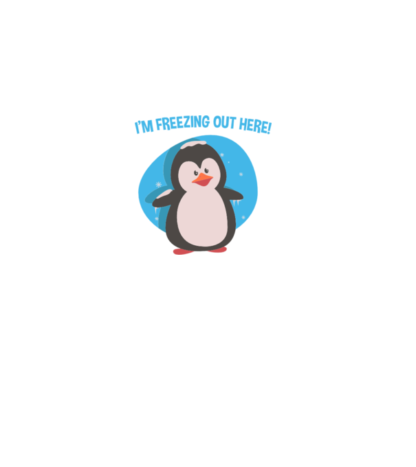 'I''m freezing out here' model alb pe tricou