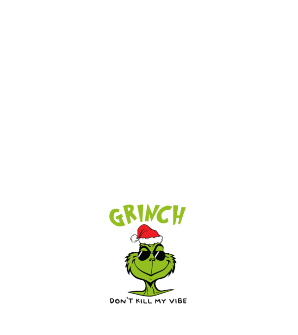 Grinch - Don't kill my vibe model alb pe tricou