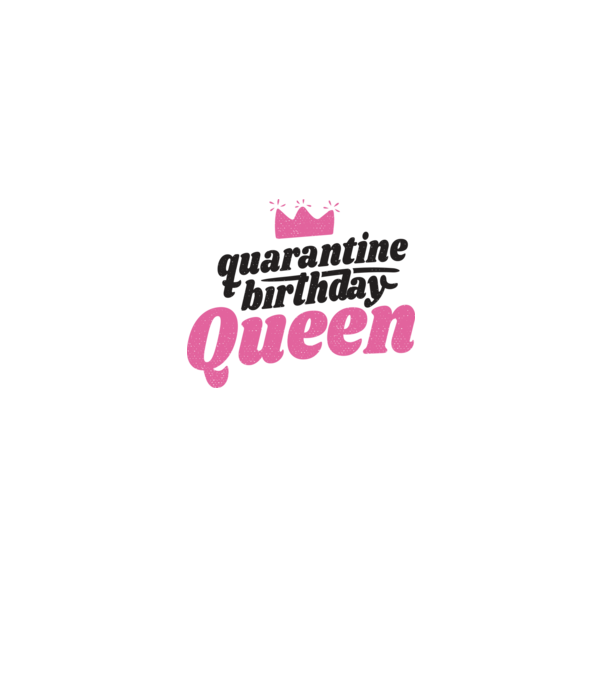 quarantine Queen model alb pe tricou