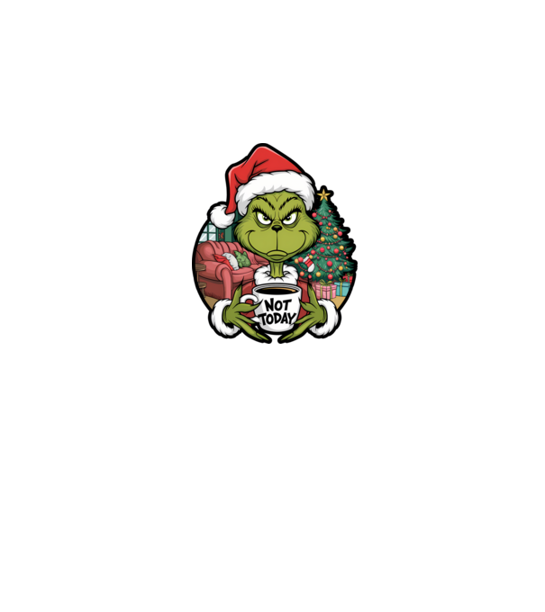 Not Today Grinch model negru pe tricou