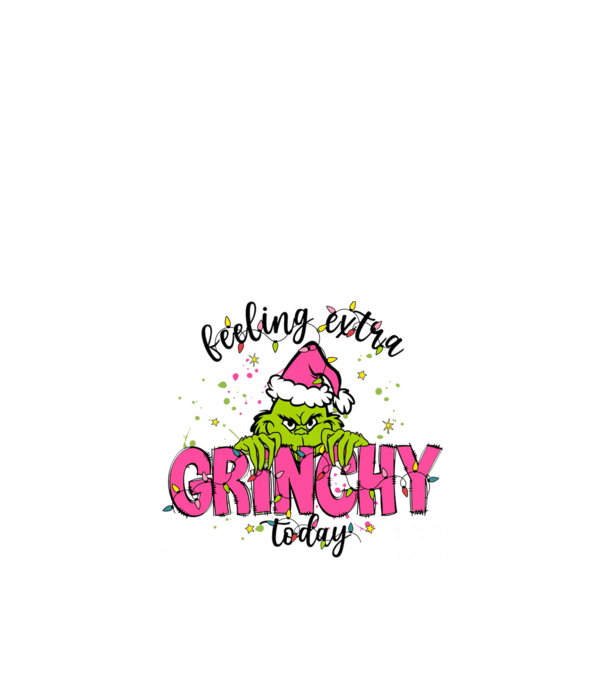 Feeling extra Grinchy today model nisipiu pe tricou