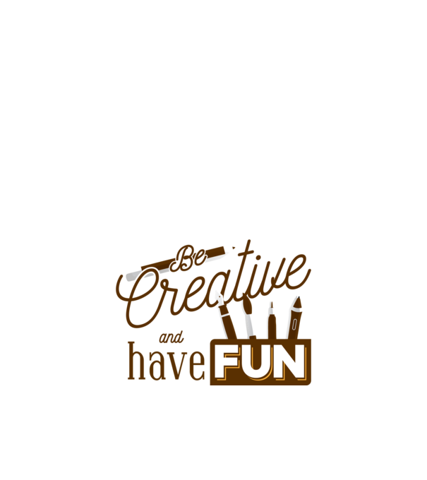 Be creative and have fun model nisipiu pe tricou