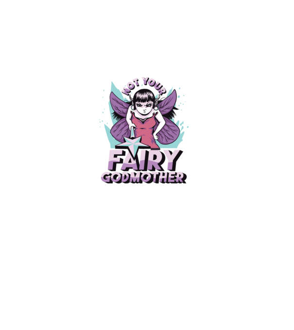 Not Your Fairy Godmother model negru pe tricou