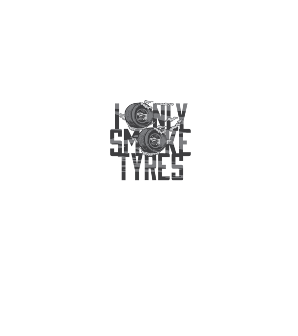 I only smoke Tyres model alb pe tricou