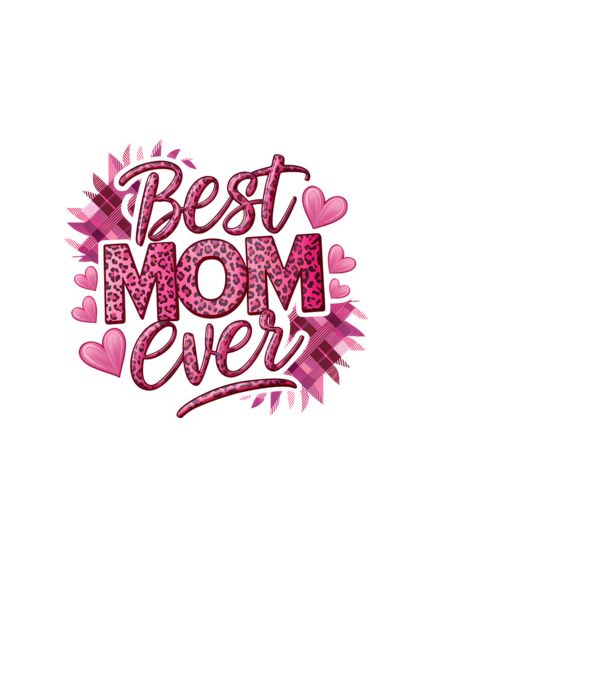 Best Mom Ever model alb pe tricou