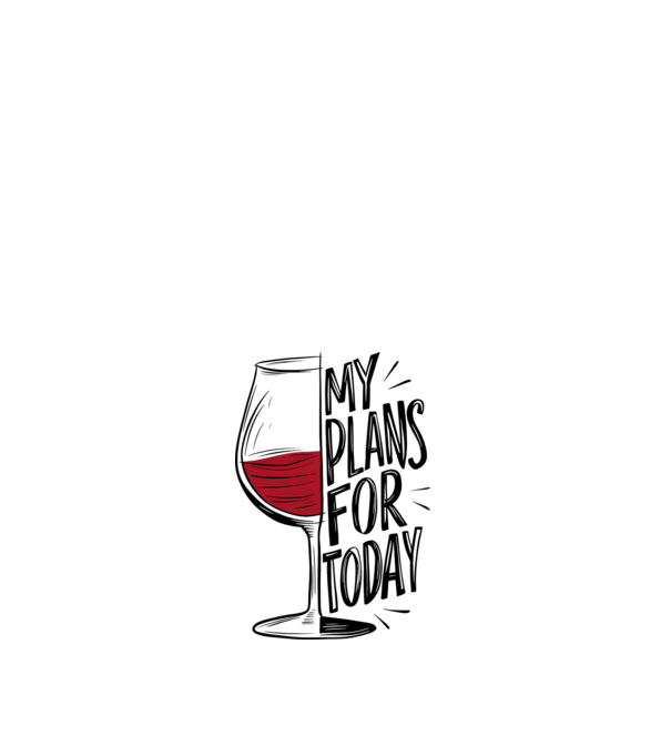 Wine Plans For Today Alb model alb pe tricou