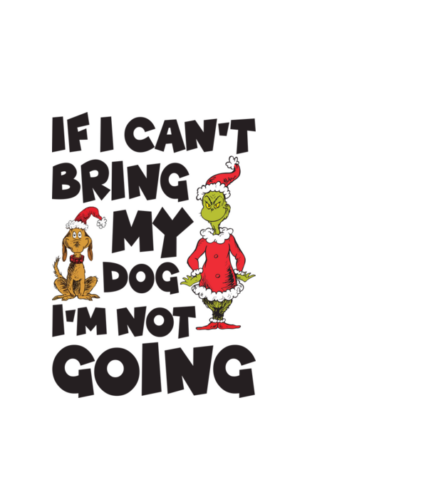If i can't bring my dog I'm not going model alb pe tricou