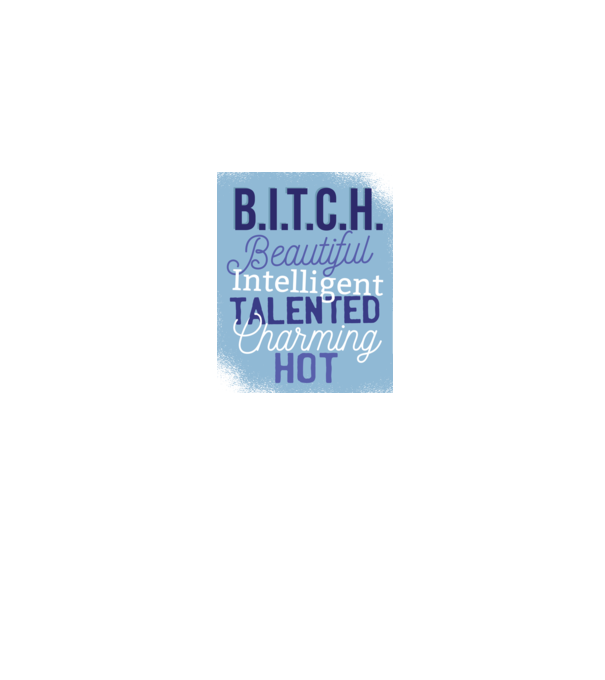 B.I.T.C.H. - Tricou cu inscripție amuzantă model albastru jeanși pe tricou