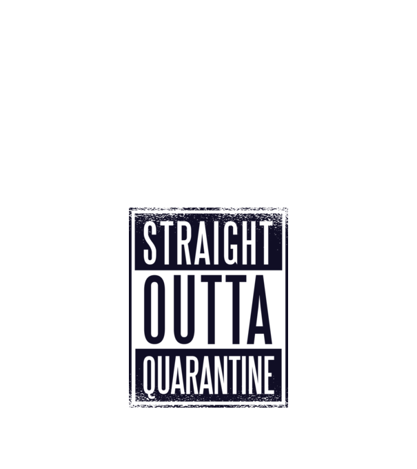 Straight outta quarantine model nisipiu pe tricou