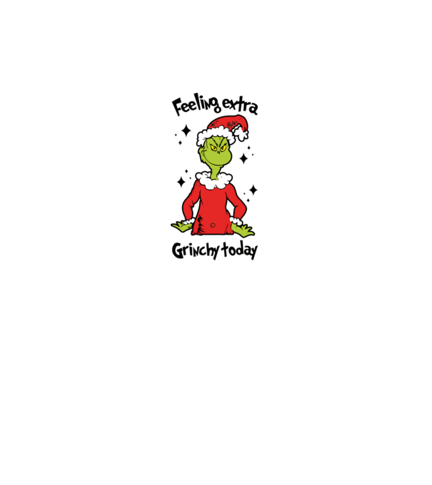 Feeling extra Grinchy today model alb pe tricou