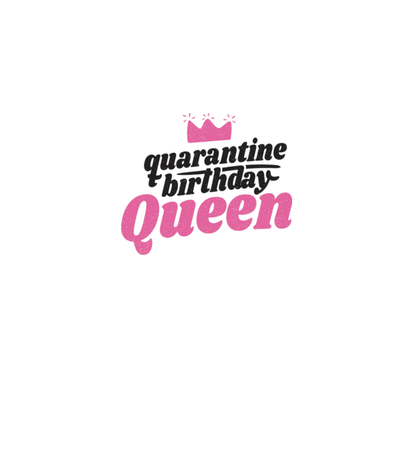quarantine Queen model alb pe tricou