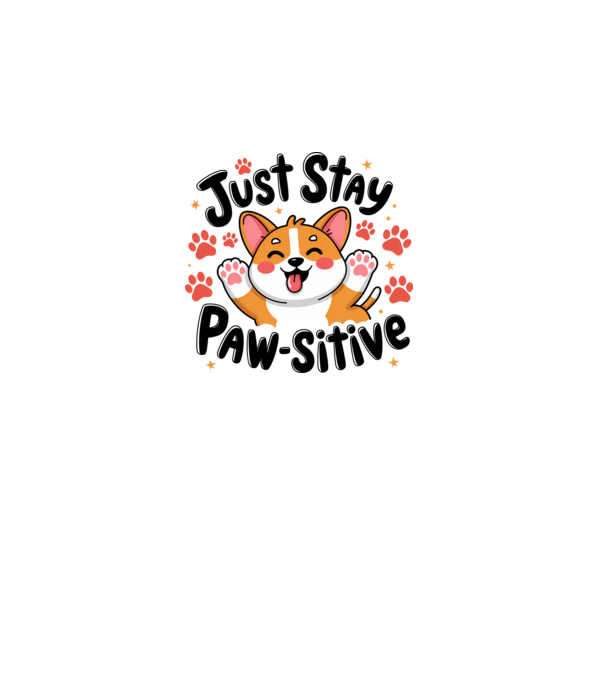 Just Stay Paw-sitive Alb model alb pe tricou
