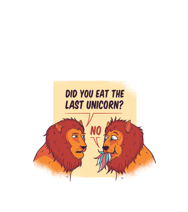 Tu ai mâncat ultimul unicorn? Tricou cu Leu amuzant model negru pe tricou