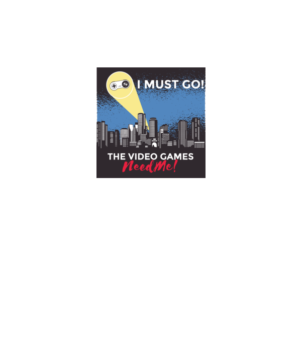 Video games need me - I must go tricou amuzant Gamer model gri pe tricou