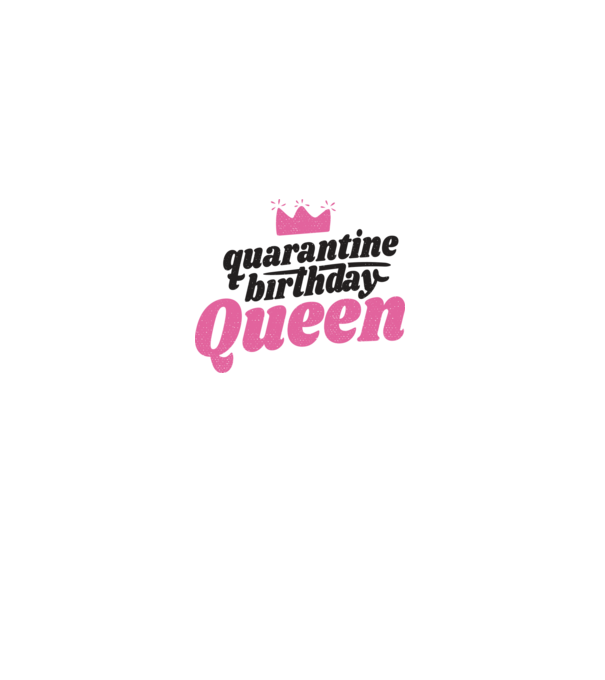 quarantine Queen model alb pe tricou