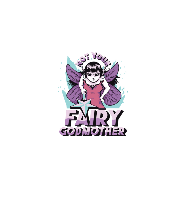 Not Your Fairy Godmother model negru pe tricou