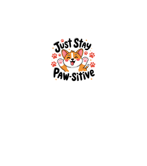 Just Stay Paw-sitive Alb model alb pe tricou