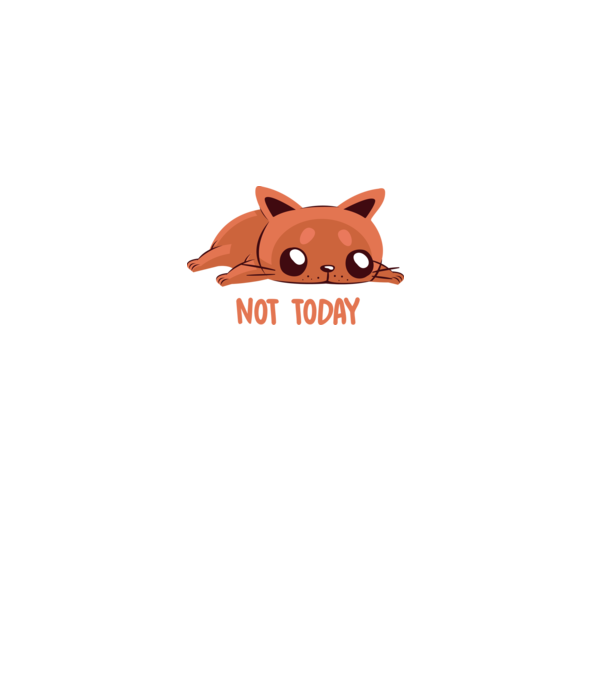 Not today pisică model alb pe tricou