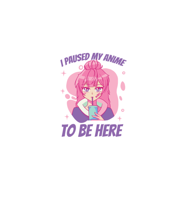 I paused my Anime to be here model mov pe tricou