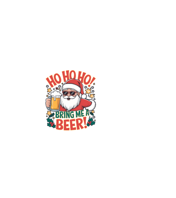 HO HO HO bring me a BEER santa Alb model alb pe tricou