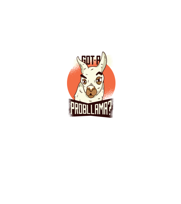 Got a Probllama? Lama model albastru jeanși pe tricou