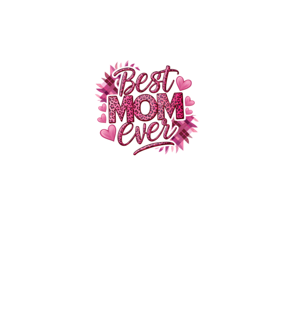 Best Mom Ever model alb pe tricou