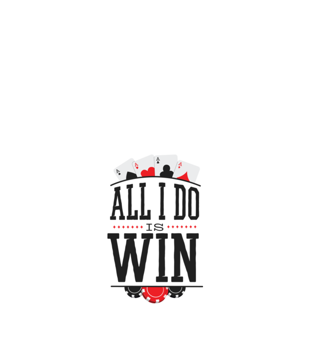 All I do is win Poker model nisipiu pe tricou