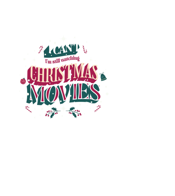 'I Can''t I''m still watching Christmas Movies' model negru pe tricou
