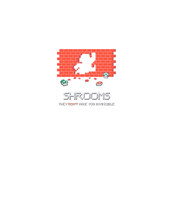 Shrooms - They make you invincible Mario model gri pe tricou