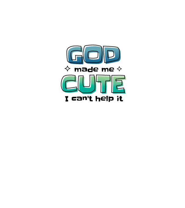 God made me cute model alb pe tricou