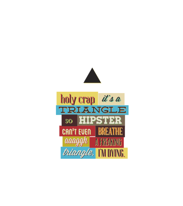 'Holy crap it''s a triangle' model alb pe tricou