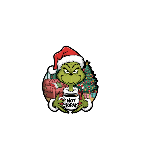 Not Today Grinch model negru pe tricou