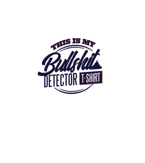 This is my Bullshit Detector T-shirt - tricoul detector de prostii model turcoaz pe tricou