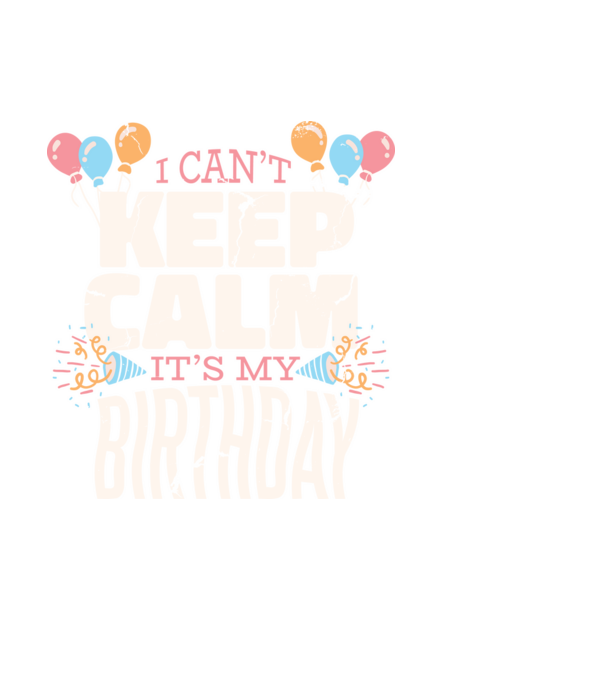 'I can''t keep calm it''s my birthday' model negru pe tricou