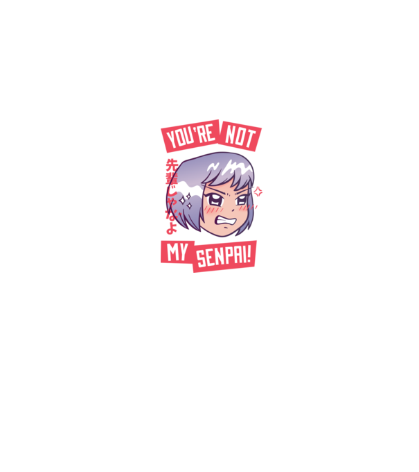 You are not my Senpai model albastru jeanși pe tricou