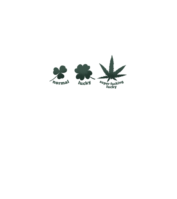 Super F*cking Lucky Cannabis model alb pe tricou