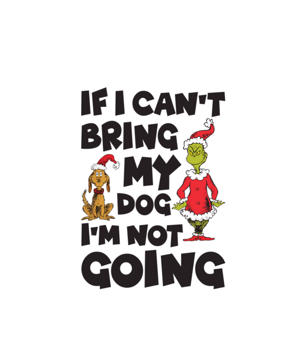 If i can't bring my dog I'm not going model alb pe tricou