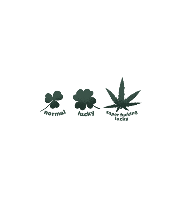 Super F*cking Lucky Cannabis model alb pe tricou