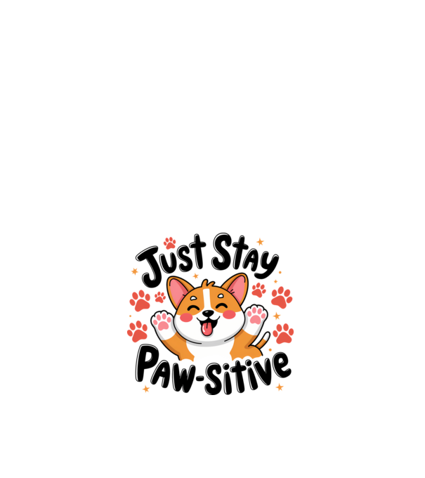 Just Stay Paw-sitive Alb model alb pe tricou