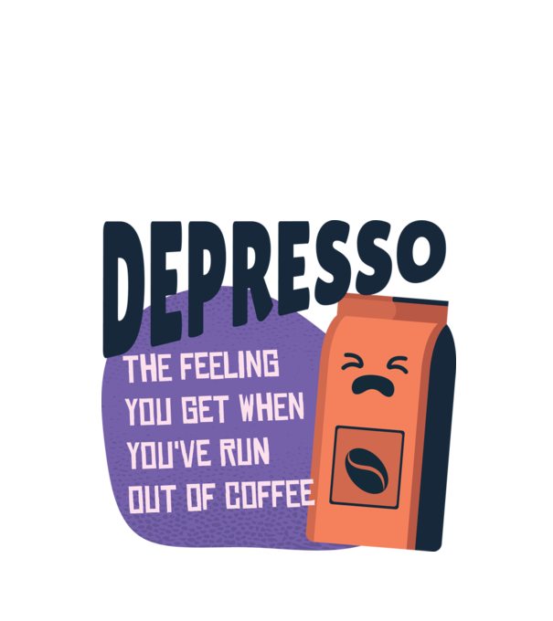 Depresso - Sentimentul când rămâi fără cafea model alb pe tricou