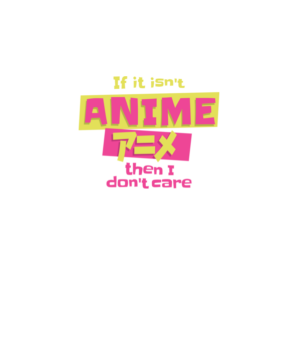 Dacă nu va fi Anime, atunci nici nu-mi pasă model turcoaz pe tricou