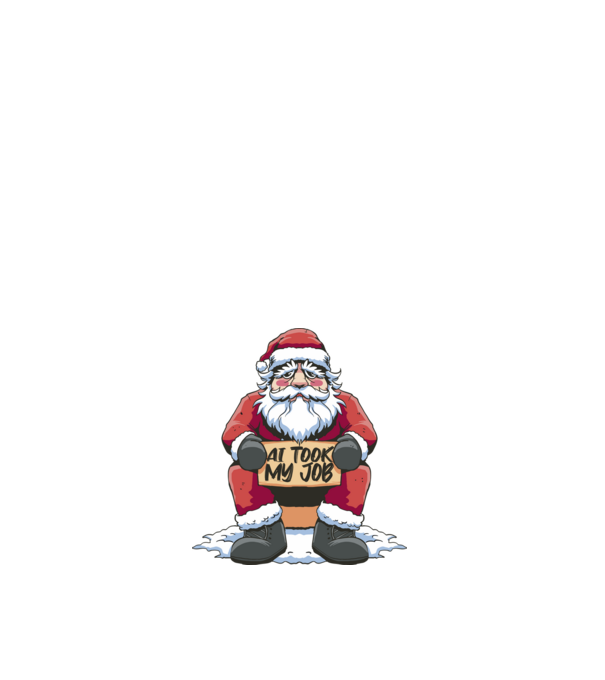 AI took my job Santa model alb pe tricou